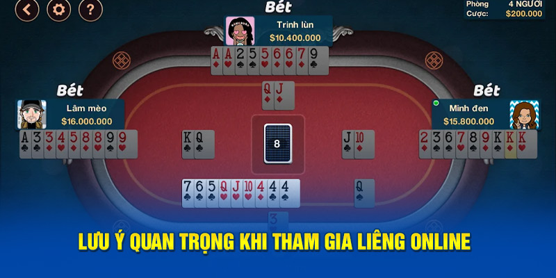 Lưu ý quan trọng khi tham gia Liêng online